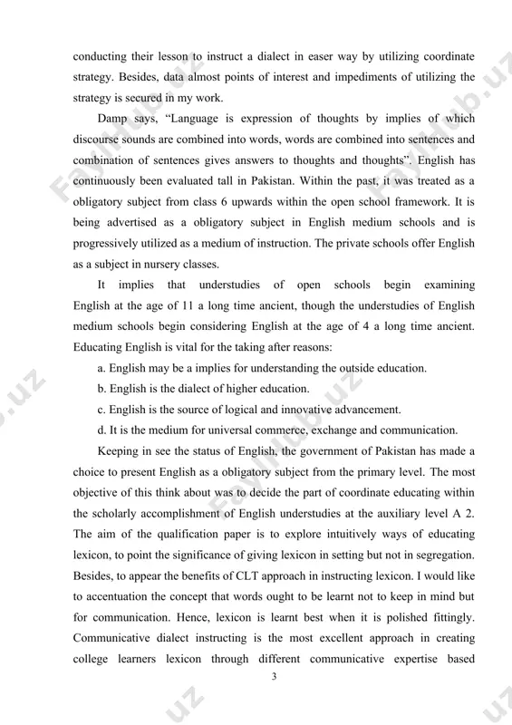 at the age of 4 a long time ancient. educating english is vital for the taking after reasons: a. english may be a implies for understanding the outside education. b. english is the dialect of higher education. c. english is the source of logical and innovative advancement. d. it is the medium for universal commerce, exchange and communication. keeping in see the status of english, the government of pakistan has made a choice to present english as a obligatory subject from the primary level. the most objective of this think about was to decide the part of coordinate educating within the scholarly accomplishment of english understudies at the auxiliary level a 2. the aim of the qualification paper is to explore intuitively ways of educating lexicon, to point the significance of giving lexicon in setting but not in segregation. besides, to appear the benefits of clt approach in instructing lexicon. …