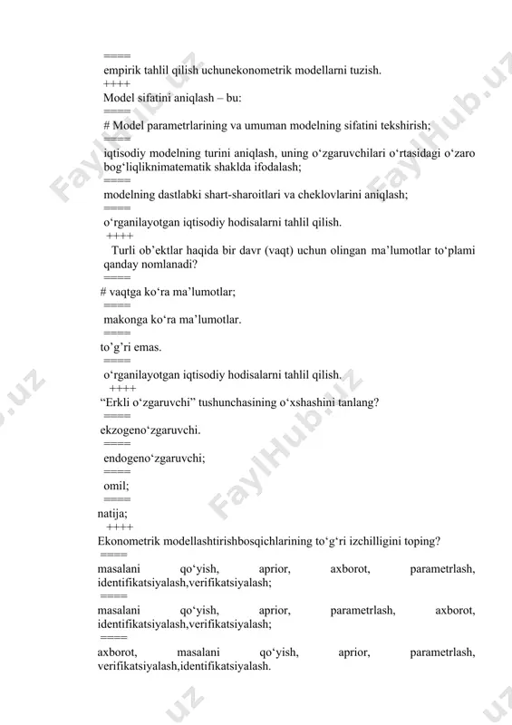 r (vaqt) uchun olingan ma’lumotlar to‘plami qanday nomlanadi? ==== # vaqtga ko‘ra ma’lumotlar; ==== makonga ko‘ra ma’lumotlar. ==== to’g’ri emas. ==== o‘rganilayotgan iqtisodiy hodisalarni tahlil qilish. ++++ “erkli o‘zgaruvchi” tushunchasining o‘xshashini tanlang? ==== ekzogeno‘zgaruvchi. ==== endogeno‘zgaruvchi; ==== omil; ==== natija; ++++ ekonometrik modellashtirishbosqichlarining to‘g‘ri izchilligini toping? ==== masalani qo‘yish, aprior, axborot, parametrlash, identifikatsiyalash,verifikatsiyalash; ==== masalani qo‘yish, aprior, parametrlash, axborot, identifikatsiyalash,verifikatsiyalash; ==== axborot, masalani qo‘yish, aprior, parametrlash, verifikatsiyalash,identifikatsiyalash. ++++ verifikatsiyalashda qanaqa amallar bajariladi? ==== barchajavoblarto‘g‘ri. ==== berilgan model bo‘yicha hisoblar aniqligi qanaqa, tuzilgan model qanchalik aniq iqtisodiy hodisaga mos kelishi aniqlanadi. ==== modelning adekvatligi, spetsifikatsiyalash, identifykatsiyalash muammosi qanchalik muvaffaqiyatli hal qilinganganligi; ==== to‘g‘rijavobyo’q. ++++ ekonometrik modellashtirish ob’ekto'zgaruvchilario‘zaro bog‘langan bo‘lib, … ==== # yoki natija (izohlanuvchio‘zgaruvchi) rolida yoki omil(izohlovchio‘zgaruvchi) rolidaishtirok etadi. ==== umumanishtiroketmaydi. ==== har qanday sinf ekonometrik modelining o‘zgaruvchilari bo‘lmaydi. ==== to‘g‘rijavobyoq. ++++ statistik ma’lumotlarniyig‘ishning qanday usullari mavjud? ==== so‘rov, anketadaqaydqilish, intervyuolish, rasmiystatistikhisobotdanolishvah.k.; ==== muhimma’lumotlarniyig‘ish, qaytaishlash, tarqatishva chop etishbilanshug‘ullanish; ==== statistik …