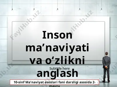 inson ma’naviyati 10 - sinf — PPTX