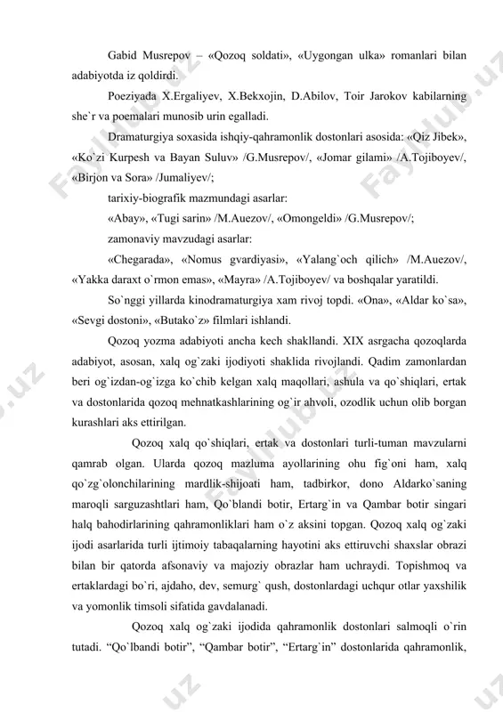 ks ettirilgan. “qiz jibek”, “qo`zi ko`rpesh va bayan suluv” hamda “suluv shash” singari ishqiy-lirik dostonlar ham juda ko`p. bu dostonlarda pok insoniy muhabbat tarannum qilinib, feodalizm jamiyatining yaramas tomonlari ochib tashlanadi, eski urf-odatlar ayovsiz fosh qilinadi. masalan, “qo`zi ko`rpesh va bayan suluv” dostonida tasvirlanishicha, oshiq va ma`shuqaning chin insoniy muhabbatiga bayan suluvning boy xonadondan, qo`zi ko`rpeshning esa kambag`al oiladan bo`lganligi to`sqinlik qiladi. mana shu qarama-qarshilik oshiq va ma`shuqlarning fojiali halok bo`lishiga olib keladi. qozoq xalq og`zaki ijodidagi progressiv oqim xix asrning boshlariga kelib shakllangan qozoq yozma adabiyoti uchun zamin bo`ldi. qozoq klassik adabiyotining asoschilari cho`qon valixonov, ibroy oltinsarin va abay qo`nonboyev kabi ijodkorlar o`zlarining sermahsul ijodlari bilan qozoq xalqining ma`daniy-ma`rifiy xayotida alohida sahifani ochdilar. cho`qon valixonov nafaqat fors ,arab kabi sharq xalqlarini, balki rus fani va madaniyati yutuqlarini chuqur o`zlashtirgan,zamonasining eng o`qimishli, ziyoli kishisi edi. olim va ma`rifatparvar ch. valixonov ko`p sayohat qildi, ilmiy ekspeditsiyalarda yurdi. u qozoq dashtlari, issiqko`l …