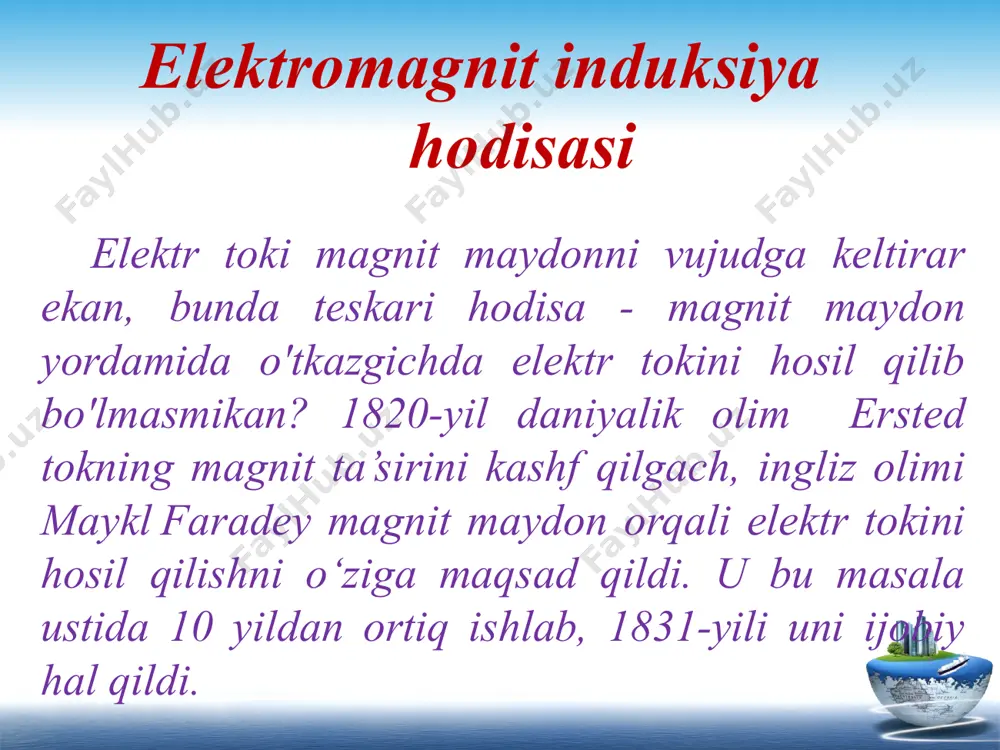 gnit maydoni bilan shu tokni hosil qilayotgan magnit oqimining o‘zgarishiga qarshilik ko‘rsatadi. xulosa daho olim faradeyning insoniyat sivilizatsiyasiga qo’shgan hissasining ko’lamini baholash qiyin. u ochgan elektromagnit induksiya qonuni asosida ishlaydigan elektrogeneratorlar shu choqqacha odamzot erishgan texnologik taraqqiyot uchun benihoya katta ahamiyat kasb etdi,kasb etmoqda va kelajakda ham shunday bo’lib qolaveradi. www.themegallery.com e’tiboringiz uchun rahmat!!! bajardi: saidqulov lutfillo o’qituvchi: sulaymonov x. logo image19.png image20.png image21.png image22.png image23.wmf image24.png image9.png image10.png image11.jpeg image12.png image13.png image14.png image15.png image16.png image17.png image18.png image1.jpeg image2.png image3.png image4.png image5.png image6.png image7.png image8.png