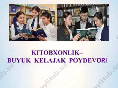 kitobxonlik– buyuk kelajak poydevori — PPT