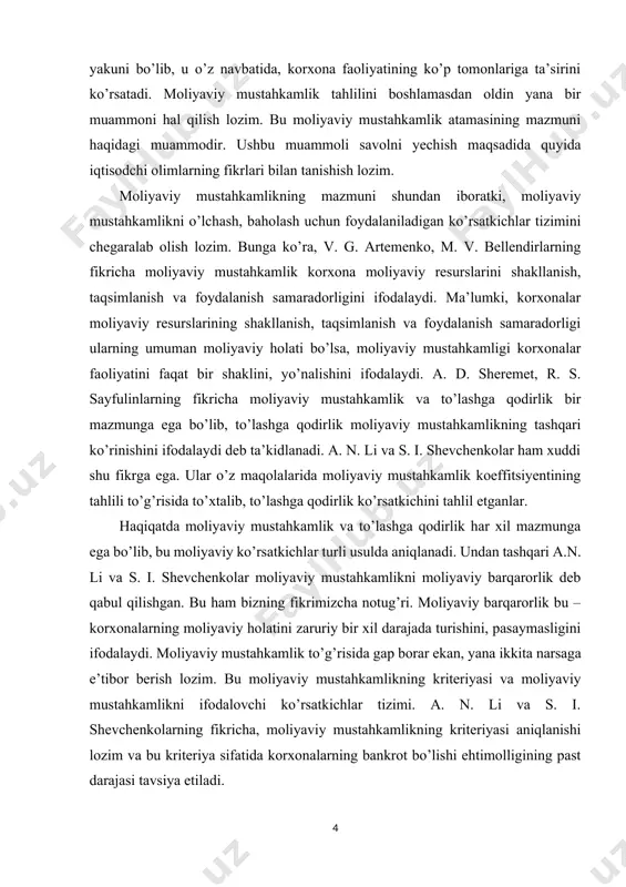 ari a.n. li va s. i. shevchenkolar moliyaviy mustahkamlikni moliyaviy barqarorlik deb qabul qilishgan. bu ham bizning fikrimizcha notug’ri. moliyaviy barqarorlik bu – korxonalarning moliyaviy holatini zaruriy bir xil darajada turishini, pasaymasligini ifodalaydi. moliyaviy mustahkamlik to’g’risida gap borar ekan, yana ikkita narsaga e’tibor berish lozim. bu moliyaviy mustahkamlikning kriteriyasi va moliyaviy mustahkamlikni ifodalovchi ko’rsatkichlar tizimi. a. n. li va s. i. shevchenkolarning fikricha, moliyaviy mustahkamlikning kriteriyasi aniqlanishi lozim va bu kriteriya sifatida korxonalarning bankrot bo’lishi ehtimolligining past darajasi tavsiya etiladi. bizningcha esa, avvalambor, moliyaviy mustahkamlikning darajasiga binoan korxonalarning bankrot bo’lish ehtimolligi aniqlanilmaydi. moliyaviy ko’rsatkichlarni, shu jumladan, moliyaviy mustahkamlik bo’yicha ham kriteriyalar emas, optimal yoki me’yoriy darajalari tasdiqlanishi kerak. iqtisodiy adabiyotlarda moliyaviy mustahkamlik darajasini o’lchash uchun har xil ko’rsatkich tizimlari tavsiya etiladi. a. n. li va s.i. shevchenkolar moliyaviy mustahkamlikni aniqlash uchun korxona kapitalining tarkibiy ko’rsatkichlari, v. g. artemenko va m. v. bellendirlar esa moliyaviy mustahkamlikni tahlil etishda nisbiy ko’rsatkichlar bilan …