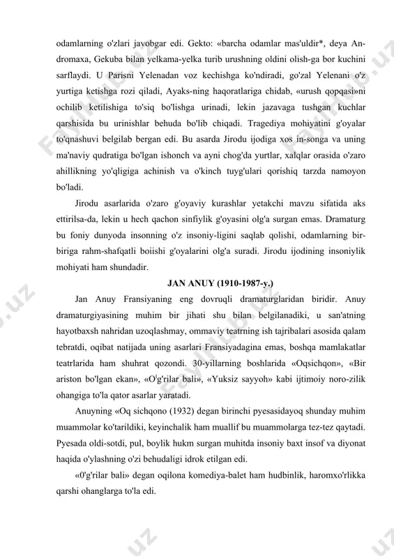 gan birinchi pyesasidayoq shunday muhim muammolar ko'tarildiki, keyinchalik ham muallif bu muammolarga tez-tez qaytadi. pyesada oldi-sotdi, pul, boylik hukm surgan muhitda insoniy baxt insof va diyonat haqida o'ylashning o'zi behudaligi idrok etilgan edi. «0'g'rilar bali» degan oqilona komediya-balet ham hudbinlik, haromxo'rlikka qarshi ohanglarga to'la edi. anuyning 30-yillar o'rtasi va ikkinchi yarmiga oid asarlarida ijtimoiy norozilik ohanglari baralla jaranglay boshlaydi. «bir ariston bo'lgan ekan» (1935) pyesasining markaziy qahramoni baobro'y burjua oilasidan chiqqan kishi bo'lib, u moliyaviy operatsiyada qonunni buzganligi uchun o'n besh yilga qamaladi. jazoni o'tab qaytgach, ongi qayta uyg'ongan bu kishi diyonatsiz tartibotdan yuz o'girib, oilani ham butkul tark etadi. «yuksiz sayyoh* (1936) pyesasi ham shunga o'xshash: birinchi jahon urushida og'ir jarohat olib, xotirasidan ajralgan gaston o'n sakkiz yillik umrini nogironlar uyida o'tkazadi, oxiri nufuzli, dav-latmand oilasini topadi. lekin qahramon ko'z o'ngida o'tmishi jonlanib, qad ko'taraveradi. zohiran shafqatli, muruwatli bu xonadonda aslida shafqatsizlik, aldov va yolg'onchilik hukm surardi. gaston o'z …