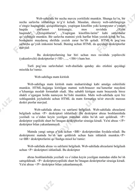 . web-sahifada abzas va satrlarni belgilash. web-sahifada abzaslarni belgilash uchun deskriptori ishlatiladi. bu deskriptor abzas boshlanishida yoziladi va o’zidan keyin yozilgan matndan oldin bo’sh sair qoldiradi. deskriptor yopilishi shart bo’lmagan deskriptorlar sirasiga kiradi. ya'ni abzas deskriptor bilan yakunlanmaydi. matnda yangi satrga o’tish uchun dcskriptoridan foydala-niladi. bu deskriptorni matnda bo’sh satr qoldirish uchun hain ishlatish mumkin. va deskriptorlarini qo’llashga misol ko’ramiz: web-sahifada abzas va salrlarni belgilash. web-sahifada abzaslarni belgilash uchun deskriptori ishlatiladi. bu deskriptor abzas boshlanishida yoziladi va o’zidan keyin yozilgan matndan oldin bo’sh satrqoldiradi. dcskriptoryopilishi shart bo’lmagan deskriptorlar sirasiga kiradi. ya'ni abzas deskriptor bilan yakunlanmaydi. matnda yangi satrga o’tish uchun deskriptoridan foydalaniladlbu deskriptorni matnda bo’sh satr qoldirish uchun ham ishlatish mumkin. va deskriptorlarini qo’llashga misol ko’ramiz: ko’rib turganingizdek, web-sahifada matn html-hujjatdagi kabi joylashgan. matnning biror qismiga e'tiborni jalb etish maqsadida ba'zi so’zlar ajratib ko’rsatiladi. bunga matndagi mallum so’zlarni quyuq (qora), og’ma (kursiv) yoki tagiga_chizhgan ko’rinishda yozish bilan erishish mumkin. buning …