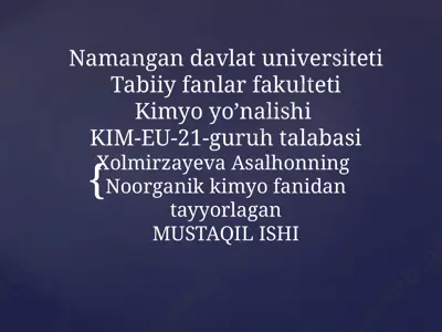 noorganik kimyo fanidan tayyorlagan mustaqil ishi — PPTX