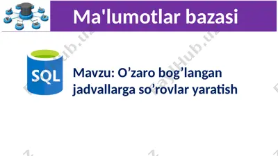 o’zaro bog’langan jadvallarga so’rovlar yaratish — PPTX