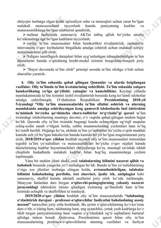unning yangi tahrirda qabul qilinishi. 11 yillik maktablarning tiklanishi. yangi tipdagi kasb-hunar maktablarining, kollej va texnikumlarning tashkil etilishi. umumta’lim maktablariga 2017-yilda 10-sinfga о‘quvchilar qabul qilish qayta yо‘lga qо‘yildi. bu akademik litsey va kasb-hunar kollejlariga qabul jarayoni bilan barobar olib borildi. bunda ota-onalar va о‘quvchilarning xohish- istaklari inobatga olindi. 2020-yil 23-sentabr kuni “ta’lim tо‘g‘risida”gi qonun yangi tahrirda qabul qilindi. qonundagi eng muhim о‘zgarishlar quyidagilardir: · qonunga ta’lim va tarbiyaga milliy hamda umuminsoniy qadriyatlarning singdirilganligi prinsipi kiritildi; · 11 yillik ta’limning hamda 6 yoshdan 7 yoshgacha bо‘lgan bolalarni bir yil davomida umumiy о‘rta ta’limga tayyorlashning majburiyligi о‘rnatildi; · nodavlat ta’lim tashkilotlari tomonidan umumiy о‘rta va о‘rta maxsus ta’limning amalga oshirilishi mumkinligi mustahkamlandi. ta’lim olishning quyidagi shakllari belgilandi: · ishlab chiqarishdan ajralgan holda ta’lim olish (kunduzgi); · ishlab chiqarishdan ajralmagan holda ta’lim olish (sirtqi, kechki, masofaviy, dual); · oilada ta’lim olish va mustaqil ta’lim olish; · katta yoshdagilarni о‘qitish va ularga ta’lim berish; …