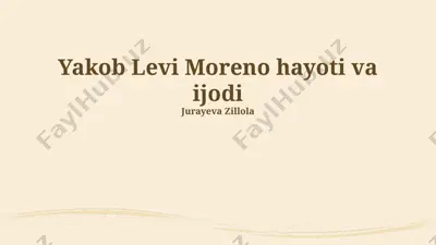 yakob levi moreno hayoti va ijodi — PPTX