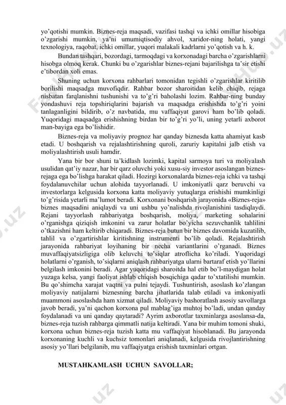 in rejalarini koordinatsiya qilinishi, muddatlari bilan bir-birigabog’langanligini ta’minlash maqsadga muvofiqdir. ko’zlangan maqsad bo’yicha korxona ishlab chiqarish strategiyasini shakllan-tirishda quyidagi savollarga javob berish kerak: 1. mavjud tashkiliy tizimga qanday ta’siri bo’ladi? 2. yangi yoki oldingi faoliyat turi korxona uzoq muddatli maqsa-diga erishishga mos keladimi? 3. ushbu loyiha bo’yicha qo’yilgan vazifani bajarishga korxona tayyormi? 4. rahbarlik darajasi loyiha talablariga mos keladimi? 5. moliyaviy nuqtayi nazardan korxona o’zini boshqarishi mumkinmi? 6 ko’zlangan loyihani amalga oshirish uchun korxonani moliyaviy mablag’lari yetarlimi? 7. korxona loyihani amalga oshirishi yo’lida zaruriy mablag’larni bir joyga jamlashi mumkinmi? 8. o’ylangan strategiya korxonaning ijobiy tomonlarini yoritishga imkon beradimi? 9. muvaffaqiyatni yuzaga kelishi qay darajada yuqori, uni amalga oshirishda korxona yana nima ishlar qilishi kerak? 10. qanday tavakkalchilikka duch keladi, agar u amalga oshirilmasa yoki qo’llanilmasa, maqsadga erishib bo’ladimi? 11. ishlab chiqarish strategiyasini amalga oshirish qancha vaqt talab qiladi va u qanday natijalar beradi? 12. tavakkalchilik darajasi qanday holatlarda kamayishi mumkin? …
