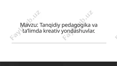 tanqidiy pedagogika va ta'limdagi kreativyon — PPTX
