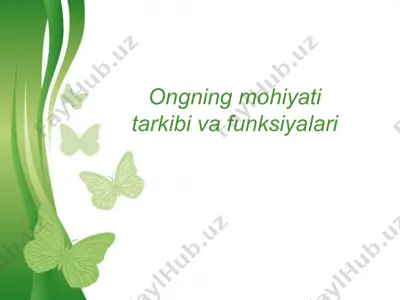 ongning mohiyati tarkibi va funksiyalari — PPT