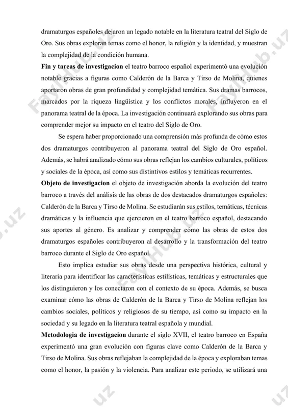 iguras como calderón de la barca y tirso de molina, quienes aportaron obras de gran profundidad y complejidad temática. sus dramas barrocos, marcados por la riqueza lingüística y los conflictos morales, influyeron en el panorama teatral de la época. la investigación continuará explorando sus obras para comprender mejor su impacto en el teatro del siglo de oro. se espera haber proporcionado una comprensión más profunda de cómo estos dos dramaturgos contribuyeron al panorama teatral del siglo de oro español. además, se habrá analizado cómo sus obras reflejan los cambios culturales, políticos y sociales de la época, así como sus distintivos estilos y temáticas recurrentes. objeto de investigacion el objeto de investigación aborda la evolución del teatro barroco a través del análisis de las obras de dos destacados dramaturgos españoles: calderón de la barca y tirso de molina. se estudiarán sus estilos, temáticas, técnicas dramáticas y la influencia que ejercieron en …