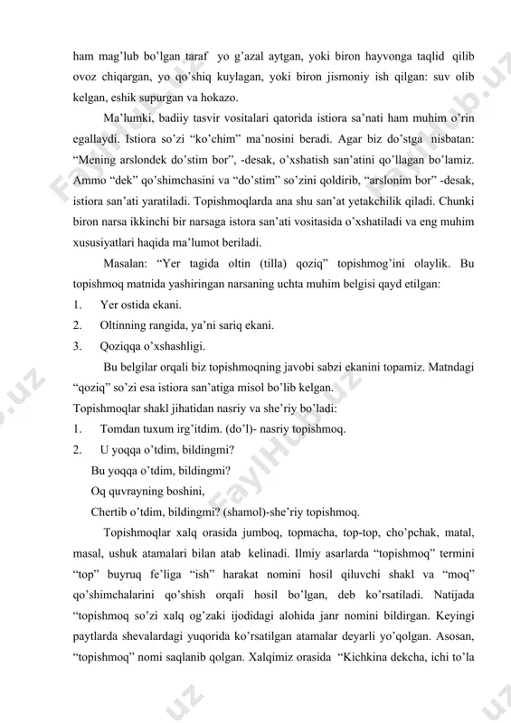 moq aytgan odamning topishmoq javobi topilsa, u musobaqada yutqazgan, topilmasa g’olib chiqqan hisoblangan. har ikki holatda ham mag’lub bo’lgan taraf yo g’azal aytgan, yoki biron hayvonga taqlid qilib ovoz chiqargan, yo qo’shiq kuylagan, yoki biron jismoniy ish qilgan: suv olib kelgan, eshik supurgan va hokazo. ma’lumki, badiiy tasvir vositalari qatorida istiora sa’nati ham muhim o’rin egallaydi. istiora so’zi “ko’chim” ma’nosini beradi. agar biz do’stga nisbatan: “mening arslondek do’stim bor”, -desak, o’xshatish san’atini qo’llagan bo’lamiz. ammo “dek” qo’shimchasini va “do’stim” so’zini qoldirib, “arslonim bor” -desak, istiora san’ati yaratiladi. topishmoqlarda ana shu san’at yetakchilik qiladi. chunki biron narsa ikkinchi bir narsaga istora san’ati vositasida o’xshatiladi va eng muhim xususiyatlari haqida ma’lumot beriladi. masalan: “yer tagida oltin (tilla) qoziq” topishmog’ini olaylik. bu topishmoq matnida yashiringan narsaning uchta muhim belgisi qayd etilgan: 1. yer ostida ekani. 2. oltinning rangida, ya’ni sariq ekani. 3. qoziqqa o’xshashligi. bu belgilar orqali biz topishmoqning javobi sabzi ekanini topamiz. …