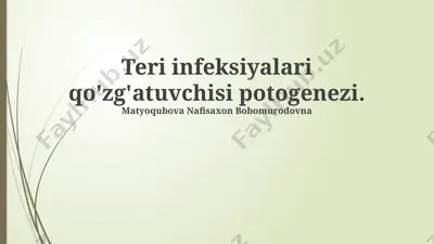 teri infeksiyalari qo'zg'atuvchisi potogenezi — PPTX