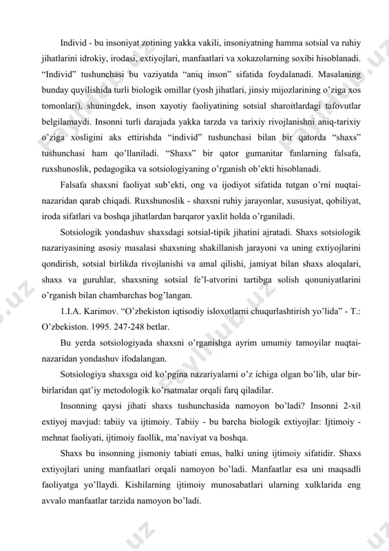irlaridan qat’iy metodologik ko’rsatmalar orqali farq qiladilar. insonning qaysi jihati shaxs tushunchasida namoyon bo’ladi? insonni 2-xil extiyoj mavjud: tabiiy va ijtimoiy. tabiiy - bu barcha biologik extiyojlar: ijtimoiy - mehnat faoliyati, ijtimoiy faollik, ma’naviyat va boshqa. shaxs bu insonning jismoniy tabiati emas, balki uning ijtimoiy sifatidir. shaxs extiyojlari uning manfaatlari orqali namoyon bo’ladi. manfaatlar esa uni maqsadli faoliyatga yo’llaydi. kishilarning ijtimoiy munosabatlari ularning xulklarida eng avvalo manfaatlar tarzida namoyon bo’ladi. bu esa o’z navbatida shaxs faoliyatining maqsadini, mazmunini va mohiyatini ifodalaydi. manfaatlarning maqsadga aylanishi shaxs faoliyati motivining oliy darajasidir. shaxs ijtimoiy mavqei uning tashqi hulqida ham, tashqi kiyofasida, yurish turishida va xatto muomalasida ham o’z ifodasini topadi. shaxsning ijtimoiy ro’li nazariyasida belgilangan va erishilgan ijtimoiy mavqelari o’zaro farqlanadi. belgilangan mavqe - bu shaxs xizmati va xatti-harakatidan qat’iynazar, jamiyat tomonidan belgilab qo’yiladi. shaxsning etnik kelib chiqishi, tug’ilgan joyi, oilasi, zoti va boshqalar shular jumlasidandir. erishilgan mavqe deganda, shaxsning o’z xatti-harakati, qobiliyati …