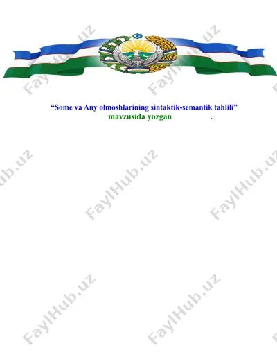 some va any olmoshlarining sintaktik-semantik tahlili — DOCX