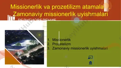 missionerlik va prozetilizm atamalari. zamonaviy missionerlik uyishmalari — PPTX