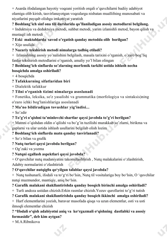 shqlar ? masal janridagi matnlarni o’rganishda asosiy bosqich nima? + allegoriyani ochish ? xato o‘qishning kelib chiqish sabablari qaysi javobda berilgan? + tez o‘qiyman deb va so‘z ma’nosini tushunmaslik sababli xato o‘qiydilar. ? boshlang’ich sinflarda badiiy asar ustida ishlash nechta asosiy bosqichga bo’linadi? + 5 ta ? ona tili dasturi necha qismdan iborat + 2 qism: uqtirish xati, asosiy qism ? maktabda badiiy asarni tahlil qilishni o’rgatishdan asosiy maqsad nima ? + asarda ifodalangan hayotiy voqeani yoritish orqali o’quvchilarni badiiy adabiyot olamiga olib kirish, tasvirlanayotgan voqealarga nisbatan muallifning munosabati va niyatlarini payqab olishga imkoniyat yaratish ? boshlang’ich sinf ona tili darslarida qo’llaniladigan asosiy metodlarni belgilang. + induktsiya va deduktsiya metodi, suhbat metodi, yarim izlanishli metod, bayon qilish va mustaqil ish metodi ? eski maktablarda savod o’rgatish qanday metodda olib borilgan? + xijo usulida ? nazariy tekshirish metodi nimalarga tadbiq etiladi? + izlanishning asosiy yo’nalishini belgilash, masala tarixini o’rganish, o’zaro bog’liq …
