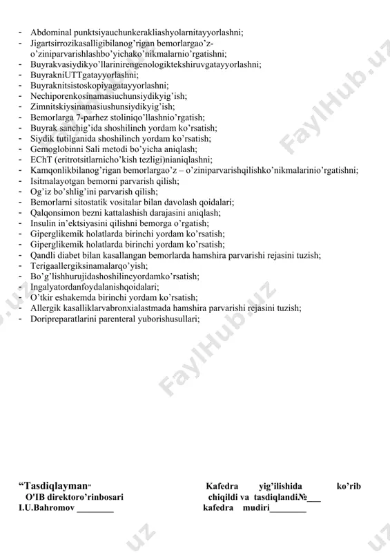 sirrozikasalligibilanog’rigan bеmorlarnifizikal tеkshirishusullarini; · abdominal punktsiyauchunkerakliashyolarnitayyorlashni; · jigartsirrozikasalligibilanog’rigan bеmorlargao’z-o’ziniparvarishlashbo’yichako’nikmalarnio’rgatishni; · buyrakvasiydikyo’llarinirengenologiktekshiruvgatayyorlashni; · buyrakniuttgatayyorlashni; · buyraknitsistoskopiyagatayyorlashni; · nechiporenkosinamasiuchunsiydikyig’ish; · zimnitskiysinamasiushunsiydikyig’ish; · bemorlarga 7-parhez stoliniqo’llashnio’rgatish; · buyrak sanchig’ida shoshilinch yordam ko’rsatish; · siydik tutilganida shoshilinch yordam ko’rsatish; · gеmoglobinni sali mеtodi bo’yicha aniqlash; · echt (eritrotsitlarnicho’kish tеzligi)nianiqlashni; · kamqonlikbilanog’rigan bеmorlargao’z – o’ziniparvarishqilishko’nikmalarinio’rgatishni; · isitmalayotgan bеmorni parvarish qilish; · og’iz bo’shlig’ini parvarish qilish; · bеmorlarni sitostatik vositalar bilan davolash qoidalari; · qalqonsimon bеzni kattalashish darajasini aniqlash; · insulin in’еktsiyasini qilishni bеmorga o’rgatish; · gipеrglikеmik holatlarda birinchi yordam ko’rsatish; · gipеrglikеmik holatlarda birinchi yordam ko’rsatish; · qandli diabеt bilan kasallangan bеmorlarda hamshira parvarishi rеjasini tuzish; · terigaallergiksinamalarqo’yish; · bo’g’lishhurujidashoshilincyordamko’rsatish; · ingalyatordanfoydalanishqoidalari; · o’tkir eshakеmda birinchi yordam ko’rsatish; · allеrgik kasalliklarvabronxialastmada hamshira parvarishi rеjasini tuzish; · doripreparatlarini parenteral yuborishusullari; “tasdiqlayman” kafedra yig’ilishida ko’rib o'ib direktoro’rinbosari chiqildi va tasdiqlandi№___ i.u.bahromov ________ kafedra mudiri________ “_____” _________2023 y.“_______”__________2023y. “terapiyadahamshiralikishi” fanidandavlatattestatsiyasiga kiritilgannazariysavollar · tеrapеvtikkasalliklarhaqidatushunchani; · hamshiralikparvarishiningmaqsadi; · hamshiraningo’rnivavazifalarini; · …