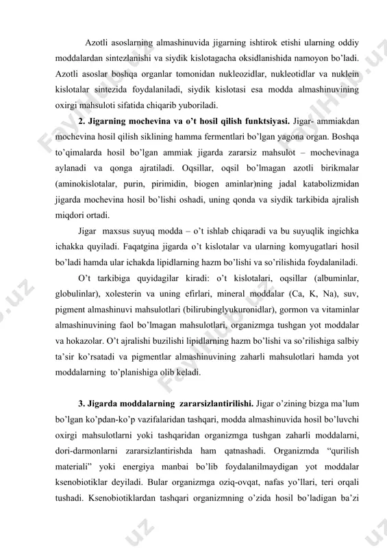 tushgan zaharli moddalarni, dori-darmonlarni zararsizlantirishda ham qatnashadi. organizmda “qurilish materiali” yoki energiya manbai bo’lib foydalanilmaydigan yot moddalar ksenobiotiklar deyiladi. bular organizmga oziq-ovqat, nafas yo’llari, teri orqali tushadi. ksenobiotiklardan tashqari organizmning o’zida hosil bo’ladigan ba’zi metabolitlar ham zaharli bo’lib, zararsizlantirilishi lozim. masalan, bilirubin, steroid gormonlar, katexolaminlar va boshqa moddalar jigarda zararsizlantiriladi. turli zaharli moddalarning jigarda zararsizlantirilishi o’ziga xos yo’llar bilan ikki bosqichda boradi. birinchi bosqich endoplazmatik to’rda (ept) boradi, reaktsiyalarni oksidazalar va gidroksilazalar katalizlaydi, ularning kofermenti sitoxrom p-450, b5, gem va vitaminlar hisoblanadi. sitoxrom p-450 ning bir qancha o’xshash shakllari bo’lib, ular substratlarga monandligi, spetsifikligi bilan farqlanadilar. gepatotsitlarda bu jarayonlar endoplazmatik to’r (ept) da ro’y beradi. jigarning bu faoliyatini o’rganish yaponiya olimlari t.omuza va s.sato (1964) jigardan ept ni ajratib olishga muyassar bo’lganlaridan so’ng rivojlangan. eptning donador va silliq turlari tafovut qilinadi. donador ept oqsil sintezida faol ishtirok etadi. silliq ept organizmga tushgan begona moddalarni zararsizlantiradi (dori-darmonlar, zaharlar, ba’zi endogen substratlar, …