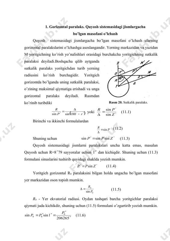 ning uchun (11.3) formulani sinuslarini tushirib quyidagi shaklda yozish mumkin. (11.4) yoritgich gorizontal r0 paralaksini bilgan holda ungacha bo’lgan masofani yer markazidan oson topish mumkin. (11.5) r0 - yer ekvatorial radiusi. oydan tashqari barcha yoritgichlar paralaksi qiymati juda kichikdir, shuning uchun (11.5) formulani o’zgartirib yozish mumkin. (11.6) buni (11.5) formulaga qo’yib, (11.7) ekanligini topamiz. (11.7) formuladan r0 qaysi birlikda berilgan bo’lsa ( ham o’sha birlikda aniqlanadi. oxirgi paytlarda yoritgichlargacha bo’lgan masofa radiolakasion metod yordamida aniqlanadi, bunda (11.8) bunda c - radioto’lqin tezligi c=300.000 km/s, t - to’lqinni yoritgichga borib kelish vaqti. yulduzlargacha bo’lgan masofa ularni yillik paralakslarini o’lchashga asoslangandir. yulduzdan yerning quyosh atrofida aylanishi orbitasini o’rtacha radiusini, yulduzdan o’tkazilgan yo’nalish radiusga perpendikulyar bo’lgandagi, ko’rish burchagiga yillik paralaks deyiladi. rasmdan ko’rinib turibdiki (11.9) yulduzlarning yillik paralakslari 1( kichiqdir, shuning uchun (11.10) yozish mumkin. a - qaysi birlikda berilgan bo’lsa ( o’sha birlikda o’lchanadi. 2. astronomik uzunlik birliklari agar kosmik jismlargacha bo’lgan …