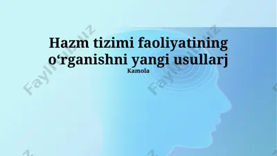 ovqat hazm qilish tizimining faoliyatini o‘rganishning yangi usullari — PPTX