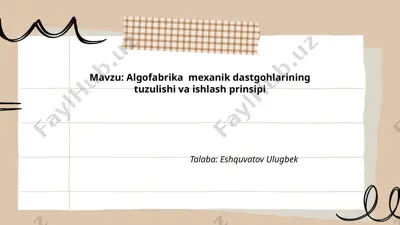 algofabrika mexanik dastgohlarining tuzilishi va ishlash prinsipi — PPTX