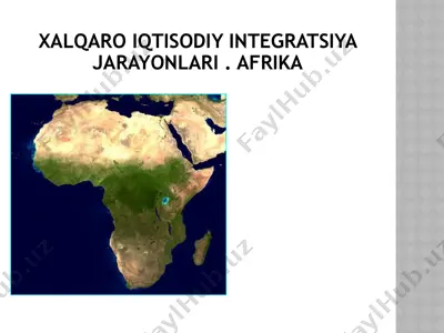 afrikadagi integratsiya jarayonlari — PPTX