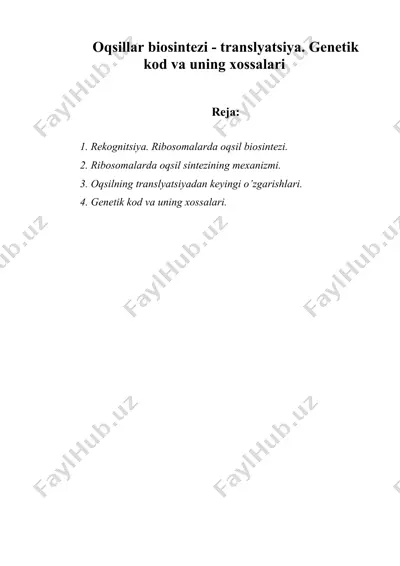 oqsillar biosintezi - translyatsiya. genetik kod va uning xossalari — DOC