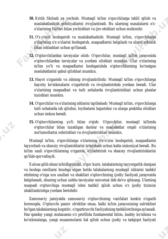 a'lim o'quvchilarga tahlil qilish va maslahatlashish qobiliyatlarini rivojlantiradi. bu ularning masalalarni o'z- o'zlarining fikrlari bilan yechishlari va ijro etishlari uchun muhimdir. 11. o'z-o'zini boshqarish va maslahatlashish: mustaqil ta'lim, o'quvchilarga o'zlarining o'z-o'zlarini boshqarish, maqsadlarini belgilash va ularni erkinlik bilan ishlashlari uchun qo'llanadi. 12. o'qituvchilardan tavsiyalar olish: o'quvchilar, mustaqil ta'lim jarayonida o'qituvchilardan tavsiyalar va yordam olishlari mumkin. ular o'zlarining ta'lim yo'li va maqsadlarini boshqarishda o'qituvchilarning ko'rsatgan maslahatlarini qabul qilishlari mumkin. 13. hayot o'zgarishi va ishning rivojlantirilishi: mustaqil ta'lim o'quvchilarga hayotiy ko'nikmalarni o'zgartirish va rivojlantirishda yordam beradi. ular o'zlarining maqsadlari va turli sohalarda rivojlantirishlari uchun planlar tuzishlari mumkin. 14. o'quvchilar va o'zlarining ishlarini tajribalash: mustaqil ta'lim, o'quvchilarga turli sohalarda ish qilishni, loyihalarni bajarishni va ularga praktika olishlari uchun imkon beradi. 15. o'qituvchilarning yo'li bilan o'qish: o'quvchilar, mustaqil ta'limda o'qituvchilar bilan tuzatilgan darslar va maslahatlar orqali o'zlarining ma'lumotlarini oshirishlari va rivojlantirishlari mumkin. mustaqil ta'lim, o'quvchilarga o'zlarining o'z-o'zini boshqarish, maqsadlarini tayyorlash va shaxsiy rivojlanishlarini ta'minlash …