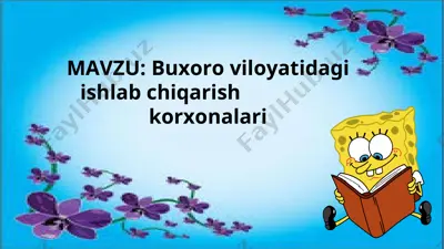 buxoro viloyatidagi ishlab chiqarish korxonalari — PPT