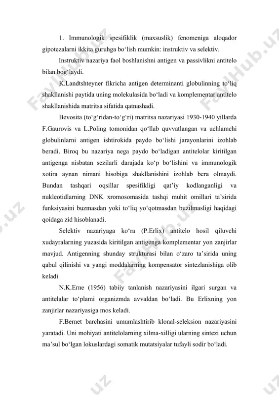 o‘lib nasldan naslga berilishi aniqlandi. bu embrional liniya nazariyasiga asos bo‘ldi. 2. immunologik funksiyani maxsus organ, to‘qima va hujayralar tizimi amalga oshiradi. uning uchun o‘ziga xos jihati butun tana bo‘ylab joylashgan, qon oqishi bilan uning hujayralarining doimiy ravishda butun tana bo‘ylab aylanishi har bir antigenga qarshi spesifik (maxsus) bo‘lgan turlicha antitelolar ishlab chiqarishi xususiyatidir. immun tizimning boshqa tizimlardan xarakterli belgilari: · genetik, o‘zinikini, genetik, “begona” dan differensiatsiyalash. · begona antigen bilan birlamchi kontaktini xotirada saqlash. · immunokompetent hujayralarning klonal tashkil topishi va bu alohida hujayra klonining ko‘plab antigen determenetlarining aynan bittasiga javob qaytarilishida ko‘rinadi. sut emizuvchilar limfoid organlari va to‘qimalari ayrisimon bez, taloq, limfa tugunlari, limfa follikulalari guruhi (ya’ni peyer blyashkalari va boshqa limfoid yig‘ilmalar, suyak iligi va periferik qondagi limfotsitlar yagona immunitet organini tashkil etadi. odamlarda bu diffuz organlarning umumiy massasi 1.5-2 kg ni tashkil etadi. limfoid hujayralarning umumiy soni 10¹² tani tashkil etadi. bu hujayralar mikrofaglar bilan birgalikda …