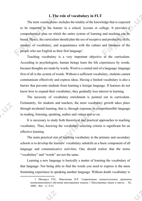 barrier that prevents students from learning a foreign language. if learners do not know how to expand their vocabulary, they gradually lose interest in learning. the necessity of vocabulary enrichment is pointed out in curriculum. fortunately, for students and teachers, the most vocabulary growth takes place through incidental learning, that is, through exposure to comprehensible language in reading, listening, speaking, audios and videos and so on. it is necessary to study both theoretical and practical approaches to teaching vocabulary. thus, knowing the vocabulary selecting criteria is significant for an effective learning. the main practical aim of teaching vocabulary in the primary and secondary schools is to develop the learners’ vocabulary subskills as a basic component of all language and communicative activities. one should realize that the terms “vocabulary” and “words” are not the same. learning a new language is basically a matter of learning the vocabulary of that language. not …