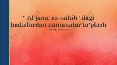 "al-jome as-sahih" dagi hadislardan namunalar to'plash — PPTX