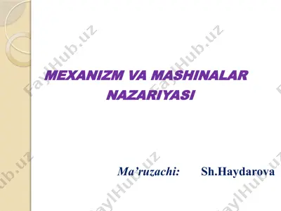 mexanizm va mashinalar nazariyasi — PPTX