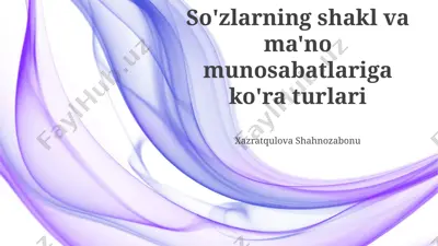 so'zlarning shakl va ma'no munosabatlariga ko'ra turlari — PPTX