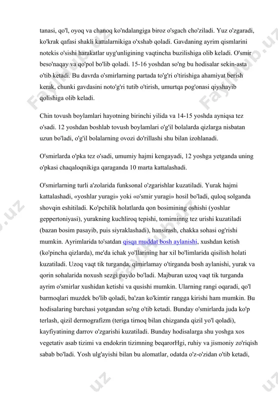 i, ko'krak qafasi shakli kattalarnikiga o'xshab qoladi. gavdaning ayrim qismlarini notekis o'sishi harakatlar uyg'unligining vaqtincha buzilishiga olib keladi. o'smir beso'naqay va qo'pol bo'lib qoladi. 15-16 yoshdan so'ng bu hodisalar sekin-asta o'tib ketadi. bu davrda o'smirlarning partada to'g'ri o'tirishiga ahamiyat berish kerak, chunki gavdasini noto'g'ri tutib o'tirish, umurtqa pog'onasi qiyshayib qolishiga olib keladi. chin tovush boylamlari hayotning birinchi yilida va 14-15 yoshda ayniqsa tez o'sadi. 12 yoshdan boshlab tovush boylamlari o'g'il bolalarda qizlarga nisbatan uzun bo'ladi, o'g'il bolalarning ovozi do'rillashi shu bilan izohlanadi. o'smirlarda o'pka tez o'sadi, umumiy hajmi kengayadi, 12 yoshga yetganda uning o'pkasi chaqaloqnikiga qaraganda 10 marta kattalashadi. o'smirlarning turli a'zolarida funksonal o'zgarishlar kuzatiladi. yurak hajmi kattalashadi, «yoshlar yuragi» yoki «o'smir yuragi» hosil bo'ladi, quloq solganda shovqin eshitiladi. ko'pchilik holatlarda qon bosimining oshishi (yoshlar geppertoniyasi), yurakning kuchliroq tepishi, tomirninng tez urishi kuzatiladi (bazan bosim pasayib, puis siyraklashadi), hansirash, chakka sohasi og'rishi mumkin. ayrimlarida to'satdan qisqa muddat bosh aylanishi, xushdan …