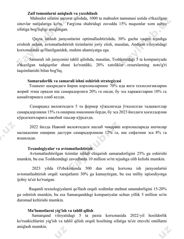 ha vaqtni tejashga erishish uchun, avtomatlashtirish tizimlarini joriy etish, masalan, andijon viloyatidagi korxonalarda qo'llanilganidek, muhim ahamiyatga ega. samarali ish jarayonini tahlil qilishda, masalan, toshkentdagi 5 ta kompaniyada o'tkazilgan tadqiqotlar shuni ko'rsatdiki, 20% xatoliklar resurslarning noto'g'ri taqsimlanishi bilan bog'liq. samaradorlik va samarali ishni oshirish strategiyasi тошкент шаҳридаги йирик корхоналарнинг 70% ида янги технологияларни жорий этиш орқали иш самарадорлиги 20% га ошди, бу эса харажатларни 10% га камайтиришга олиб келди. самарқанд вилоятидаги 5 та фермер хўжалигида ўтказилган тадқиқотлар самарадорликни 15% га ошириш имконини берди, бу эса 2023 йилдаги ҳосилдорлик кўрсаткичларига ижобий таъсир кўрсатди. 2022 йилда навоий вилоятидаги ишлаб чиқариш корхоналарида ишчилар малакасини ошириш дастури самарадорликни 12% га, иш сифатини эса 8% га яхшилади. texnologiyalar va avtomatlashtirish avtomatlashtirilgan tizimlar ishlab chiqarish samaradorligini 25% ga oshirishi mumkin, bu esa toshkentdagi zavodlarda 10 million so'm tejashga olib kelishi mumkin. 2023 yilda o'zbekistonda 500 dan ortiq korxona ish jarayonlarini avtomatlashtirish orqali xarajatlarni 30% ga kamaytirgan, bu …