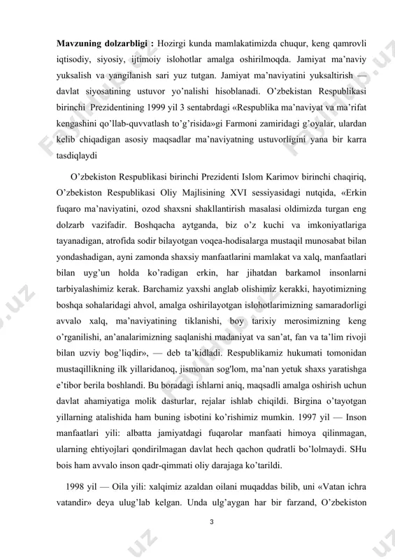at va san’at, fan va ta’lim rivoji bilan uzviy bog’liqdir», — deb ta’kidladi. respublikamiz hukumati tomonidan mustaqillikning ilk yillaridanoq, jismonan sog'lom, ma’nan yetuk shaxs yaratishga e’tibor berila boshlandi. bu boradagi ishlarni aniq, maqsadli amalga oshirish uchun davlat ahamiyatiga molik dasturlar, rejalar ishlab chiqildi. birgina o’tayotgan yillarning atalishida ham buning isbotini ko’rishimiz mumkin. 1997 yil — inson manfaatlari yili: albatta jamiyatdagi fuqarolar manfaati himoya qilinmagan, ularning ehtiyojlari qondirilmagan davlat hech qachon qudratli bo’lolmaydi. shu bois ham avvalo inson qadr-qimmati oliy darajaga ko’tarildi. 1998 yil — oila yili: xalqimiz azaldan oilani muqaddas bilib, uni «vatan ichra vatandir» deya ulug’lab kelgan. unda ulg’aygan har bir farzand, avvalo o’z oilasi aksini, ular birlashib esa mamlakat qiyofasini butun dunyoga tanitadi. 1999 yil — ayollar yili: ona xayotning boshi. shunday ekan jamiyatda ayollar ahvoli uning kelajakni belgilovchi asosiy omil bo’ladi. u nafaqat kelajakni dunyoga keltiradi, balki, uning tarbiyasida muhim o’rin tutadi. ona tarbiyasi o’rnini hech bir …