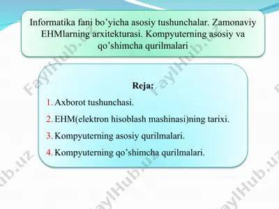 informatika fani bo’yicha asosiy tushunchalar. zamonaviy ehmlarning arxitekturasi — PPT