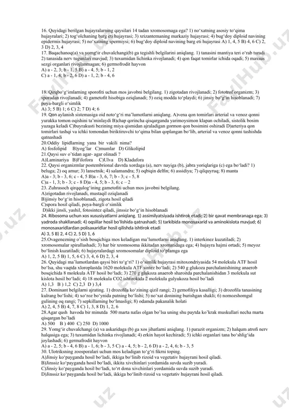 y bo‘g‘ini uchun mos keladigan to‘g‘ri javobni aniqlang. 1) sporadan rivojlanadi; 2) sporoﬁt hisobiga rivojlanadi; 3) har bir arxegoniyda bir necha tuxum hujayralar yetiladi; 4) arxegoniysi ko‘p hujayrali; 5) poya-bargli o‘simlik; 6) zigota hosil qiladi; 7) spora hosil qiladi. a) 2, 4 b) 5, 7 c) 1, 6 d) 3, 6 8. odamda qonning yo‘nalishi to‘g‘ri ko‘rsatilgan javobni aniqlang. a)bo‘lmachalar qisqarganda tavaqali klapanlar ochiladi va qon qorinchalarga o‘tadi b)qorinchalar qisqarganda tavaqali klapanlar ochiladi va qon chap qorinchadan o‘pka arteriyasiga chiqadi c)bo‘lmachalar qisqarganda yarim oysimon klapanlar ochiladi va qon qorinchalarga o‘tadi d)qorinchalar qisqarganda tavaqali klapanlar ochiladi va qon arteriya tomirlariga chiqadi 9. temurning tana massasi 70 kg bo‘lib, bir kunlik iste’mol qilingan uglevoddan hosil bo‘lgan jami energiya 2050 kkalga teng. ozuqadagi kunlik oqsil va yog‘ miqdori teng bo‘lib, uglevod miqdori ulardan 2,5 marta ko‘p. ovqat hazm qilishga va bir kecha kunduzda bajargan ishiga sarflangan energiya miqdorini aniqlang a) 3930 b ) …