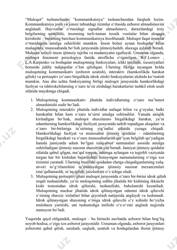 gi o‘zaro ta’sir” demak, muloqot ikki va undan ortiq kishilarning bir-biri bilan aloqa qilish ehtiyojini qondiriga qaratilgan o‘zaro ta’sir jarayoni bo‘lib, bunda axborotlar almashiniladi, munosabatlar o‘rnatiladi va rivojlantiriladi. muloqotning hamkorlikda harakat qilish va faoliyat ko‘rsatish jarayonida odamlarni birlashtiradigan vosita til bo‘lib, u muloqotga kirishuvchilar o‘rtasida aloqa bog‘lanishini ta’minlaydi. axborotni boshqaga yo‘llayotgan kishi (kommunikator) va uni qabul qilayotgan kishi (retsepient) munosabat va birgalikdagi faoliyat maqsadlariga erishish uchun mohiyatlarni kodlashtirish va kodini ochishning bitta tizimidan foydalanishlari, ya’ni «bitta tilda» so‘zlashishlari kerak. agar kommunikator va retsepiyent turlicha «til»da so‘zlashsalar, ular o‘zaro hamjihatlikka va birgalikda faoliyat borasida muvaffaqiyatga erisha olmaydilar. qo‘llanadigan belgilar (so‘zlar, imo-ishoralar va boshqalar) zamiridagi mohiyat muloqotda ishtirok etayotganlarga tanish bo‘lgan taqdirdagina axborot almashish imkoni bo‘ladi. “muloqot” tushunchasini “kommunikatsiya” tushunchasidan farqlash lozim. kommunikatsiya jonli va jonsiz tabiatdagi tizimlar o‘rtasida axborot almashinuvini anglatadi. hayvonlar o‘rtasidagi signallar almashinuvi, daraxtlardagi irsiy belgilarning uzatilishi, insonning turli-tuman texnik vositalar bilan aloqaga kirishishi – bularning barchasi kommunikatsiya hisoblanadi. …
