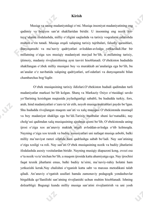 qiyofasini saqlab qolishi va yanada taraqqiy etishi zarur. nay san’ati — nafaqat musiqiy ifoda vositasi, balki xalqning ma’naviy olamidan, estetik dididan, tarixiy xotirasidan darak beruvchi boy madaniy qatlam hisoblanadi. nay cholg‘usi orqali xalqimiz ruhiyatida chuqur ildiz otgan maqomlar, xalq kuy va ohanglari ifodalanadi. shu bois bu san’atni chuqur o‘rganish, uni o‘rgatish jarayonida ilmiy va pedagogik yondashuvlar ishlab chiqish, tajriba asosida takomillashtirish hozirgi ta’lim tizimi oldidagi muhim vazifalardan biridir. ayniqsa, musiqa ta’limi yo‘nalishida tahsil olayotgan talabalar uchun bu mavzu juda ham dolzarbdir. mavzuning maqsadi: mazkur kurs ishining asosiy maqsadi — nay san’atining tarixiy, madaniy va ijro jihatlarini chuqur o‘rganish, uning hozirgi kunda musiqiy ta’limdagi o‘rni va unga nisbatan samarali pedagogik yondashuvlarni tahlil qilishdan iborat. shuningdek, nay cholg‘usini o‘rgatishda uchraydigan muammolar, ularni yechish yo‘llari, ijrochilik maktablari, uslubiy tavsiyalar va milliy qadriyatlarga asoslangan ta’lim metodikalarini ishlab chiqish ham ushbu ishning maqsadlari sirasiga kiradi. 1.nay san’atining tarixi va rivojlanishi nay san’ati insoniyat tarixida eng …