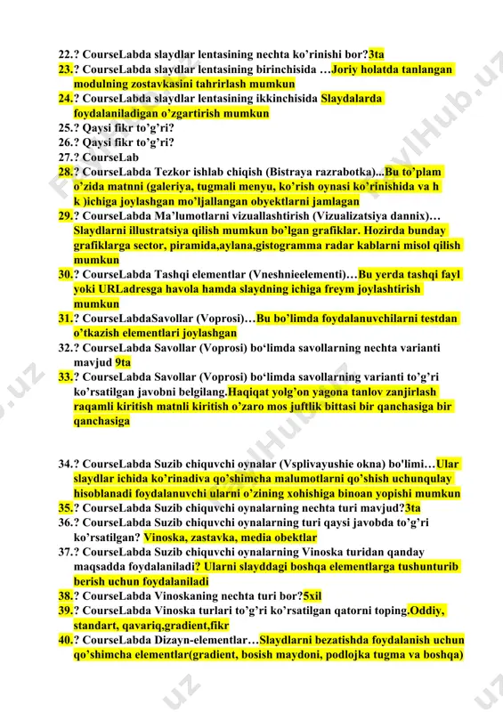 va undan ham ko’p shablonlar mavjud 18. ? courselabda shablonda nimalar aks etadi?kurs haqida malumot va uning boshqaruv elementlari 19. ? courselabda shablonda boshqaruv elementlari qaysilar?prev(orqaga), next(oldinga) 20. ? courselabda kursni kontent bilan to‘ldirish …modulning asosiy oynasida amalga oshiriladi 21. ? courselabda modulning asosiy oynasi yonida…slaydlar lentasi joylashgan bo’ladi 22. ? courselabda slaydlar lentasining nechta ko’rinishi bor?3ta 23. ? courselabda slaydlar lentasining birinchisida …joriy holatda tanlangan modulning zostavkasini tahrirlash mumkun 24. ? courselabda slaydlar lentasining ikkinchisida slaydalarda foydalaniladigan o’zgartirish mumkun 25. ? qaysi fikr to’g’ri? 26. ? qaysi fikr to’g’ri? 27. ? courselab 28. ? courselabda tezkor ishlab chiqish (bistraya razrabotka)...bu to’plam o’zida matnni (galeriya, tugmali menyu, ko’rish oynasi ko’rinishida va h k )ichiga joylashgan mo’ljallangan obyektlarni jamlagan 29. ? courselabda ma’lumotlarni vizuallashtirish (vizualizatsiya dannix)…slaydlarni illustratsiya qilish mumkun bo’lgan grafiklar. hozirda bunday grafiklarga sector, piramida,aylana,gistogramma radar kablarni misol qilish mumkun 30. ? courselabda tashqi elementlar (vneshnieelementi)…bu yerda tashqi fayl yoki …