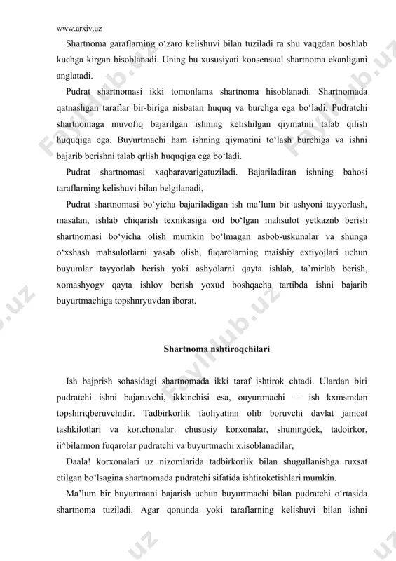 chi x.isoblanadilar, daala! korxonalari uz nizomlarida tadbirkorlik bilan shugullanishga ruxsat etilgan bo‘lsagina shartnomada pudratchi sifatida ishtiroketishlari mumkin. ma’lum bir buyurtmani bajarish uchun buyurtmachi bilan pudratchi o‘rtasida shartnoma tuziladi. agar qonunda yoki taraflarning kelishuvi bilan ishni pudratchining shaxsan o‘zi bajarishi belgilangan bo‘lmasa, pudratchi ma’lum bir ishlarni bajarish yuzasidats, boshqa pudratchi bilan shartnoma tuzishi mumkin. bunday holda pudratchi bosh pudratchi, ma’lum bir qo‘shimcha ishni bajarish uchun bosh pudratchi bilan shartnoma tuzgan pudratchi, yordamchi pudratchi deb ataladi. bosh pudratchi yordamchi pudratchini kelishilgan shartnoma bo‘yicha ishni bajarish bilan bog‘liq zarur materiallar bilan ta’minlashga majbur. ishni bajarish muddati bosh pudratchi bilan yordamchi pudratchi o‘rtasidagi kelishuv bilan belgilanadi. yordamchi pudratchi ishni bajarish bilan bog‘liqmuddatga va boshqa barcha shartlarga qat’iy rioya etishi kerak yordamchi pudratchi bosh pudratchi bilan tuzgan shartnoma bo‘yicha ishni bajar. :sh muddatini kechiktirganda yoki shartnoma shartlarini boshqacha tarzda buzganida bosh pudratchi oldida javobgar bo‘ladi. bunda bosh pudratchi-buyurtmachi, yordamchi pudratchi esa, pudratchi sifatida ko‘riladi. majburiyat …