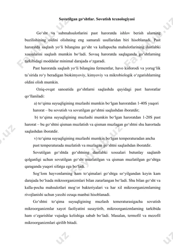 ning tarkibida ham o‘zgarishlar vujudga kelishiga sabab bo‘ladi. masalan, termofil va mezofil mikroorganizmlari qirilib bitadi. go‘shtlarni sovutish maxsus sovutgich kameralarida olib boriladi. sovutgich kameralarida go‘shtni sovutish jarayonida mol tanalari va yarim tanalari bir-biriga tegib turmasligi kerak. osma yo‘lning 1 metriga kattakichikligiga qarab 2-3 ta qoramol tanasi yoki 3-4 ta cho‘chqa yarim tanasi osilgan bo‘lishi kerak. bunda yarim tanalarning ichki qismi sovuq havo haroratiga qarab turishi kerak. hovuridan tushmagan go‘shtlarni sovutish bir bosqichli, ikki bosqichli, shuningdek, sekinlik bilan yoki tezlik bilan sovutish usullarini qo‘llash orqali olib boriladi. go‘shtni sekinlik bilan sovutish bir qancha kamchiliklarga ega. bunda go‘sht massasining kamayishi bilan bir qatorda tana sirtida qalin qobiq hosil bo‘ladi. natijada bunday sharoit mikroorganizmlarning rivojlanishi uchun qulay hisoblanadi. shuning uchun bunday go‘shtlar uzoq saqlanmaydi. go‘shtni tez sovutish usuli sekinlik bilan sovutish usuliga qaraganda bir qancha usunliklarga egadir. bunda go‘shtning tovarlik ko‘rinishi yaxshi bo‘ladi, tana yuzasida yupqa qobiq hosil bo‘lishi hisobiga go‘shtning saqlashga barqarorligi …