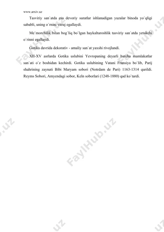 rcha mamlakatlar san`ati o`z boshidan kechirdi. gotika uslubining vatani fransiya bo`lib, parij shahrining zaynati bibi maryam sobori (notrdam de pari) 1163-1314 qurildi. reyms sobori, amyendagi sobor, keln soborlari (1248-1880) qad ko`tardi. adabiyotlar. 1. nesselshtraus ”istoriya zarubejnogo iskusstva”. m., 1982 y. (30-69) 2. chegodayev, alpatov ”vsemirnaya istoriya iskusstv”. m., 1948 y. ii tom (23-56)