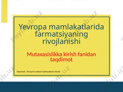 yevropa mamlakatlarida farmatsiyaning rivojlanishi — PPTX
