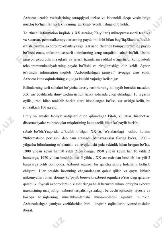 vazifalaridan biri – inqiroz oqibatlarini yumshatishdan iborat. zamonaviy jamiyat axborot resurslari. resurs bu – qaysidir vositalarning manbasi yoki zahirasidir. har qandar jamiyat, davlat, firma yoki jismoniy shaxs o’z hayotiy faoliyati uchun zarur bo’lgan ma’lum resurslarga ega bo’ladi. an’anaviy resurslarga xom ashyo (tabiiy) resurslar, energetic resurslar, mehnat resurslari, moliyaviy resurslar kabi material resurslar kiradi.bularga qo’shimcha ravishda zamonaviy jamiyatning muhim resurs turi bu – axborot resurslaridir. vaqt o’tishi bilan axborot resurslarining ahamiyati ortib boradi;buning tasdig’i sifatida zamonaviy jamiyatning hozirgi bosqichida axborot resurslari narxi material resurslaridan past bo’lmagan tovar ekanligi faktini keltirishimiz mumkin.”axborot resurslari” tushunchasiga turli ta’riflar berilgan bo’lib, “axborot, axborotlashtirish va axborot xavfsizligi to’g’risidagi gonunda keltirilgan ta’rifga asosan:”axborot resurslari – axborot tizimlaridagi xujjatlar va xujjat massivlaridan iborat .fxborot tizimlari – kutubxonalar, arxivlar, fondler, berilganlar bazalari va boshqalardan iborat . jamiyatning axborot resurslari boshqa material resurslari kabi strategic ahamiyatga egadir.ammo axborot resurslari va boshqa turdagi resurslar o’rtasida juda muhim farq mavjud: axborot resursidan …